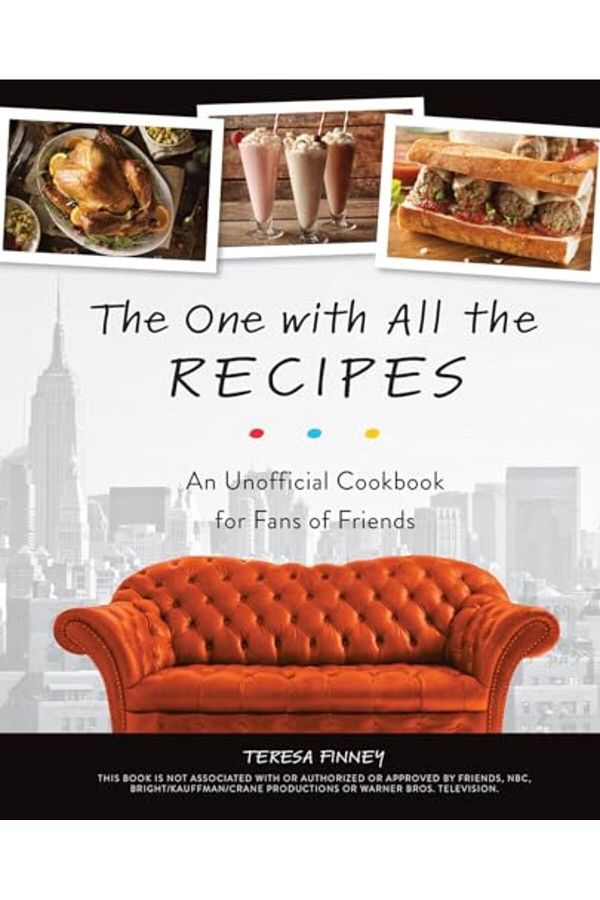 Simon Schuster-The One With All The Recipes An Unofficial Cookbook For Fans Of Friends 1
