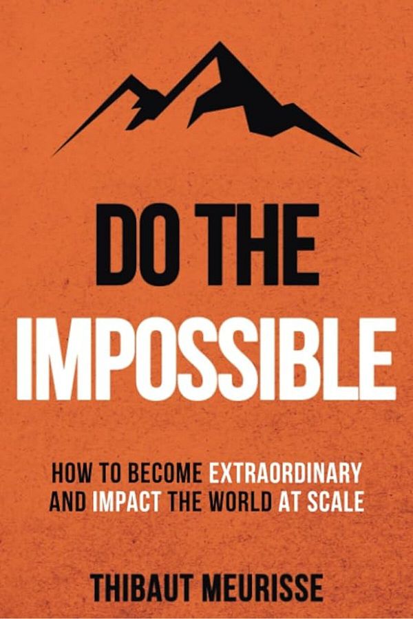 Ingram-Do The Impossible How To Become Extraordinary And Impact The World At Scale 1