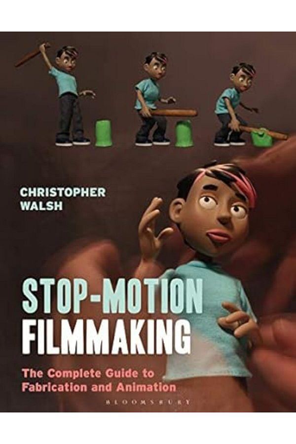 Macmillan Distribution-Stop Motion Filmmaking The Complete Guide To Fabrication And Animation 1
