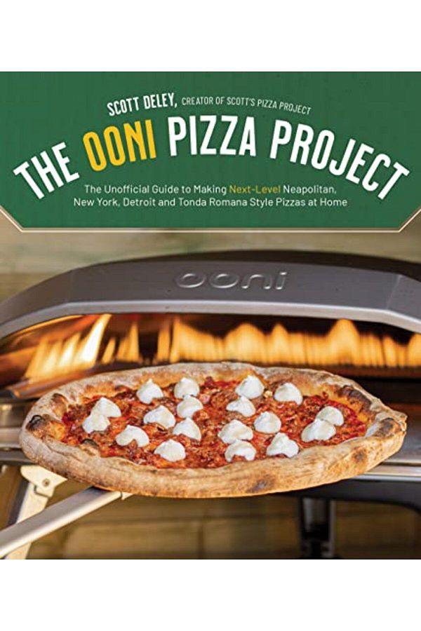 Macmillan Distribution-The Ooni Pizza Project The Unofficial Guide To Making Nextlevel Neapolitan New York Detroit And 1