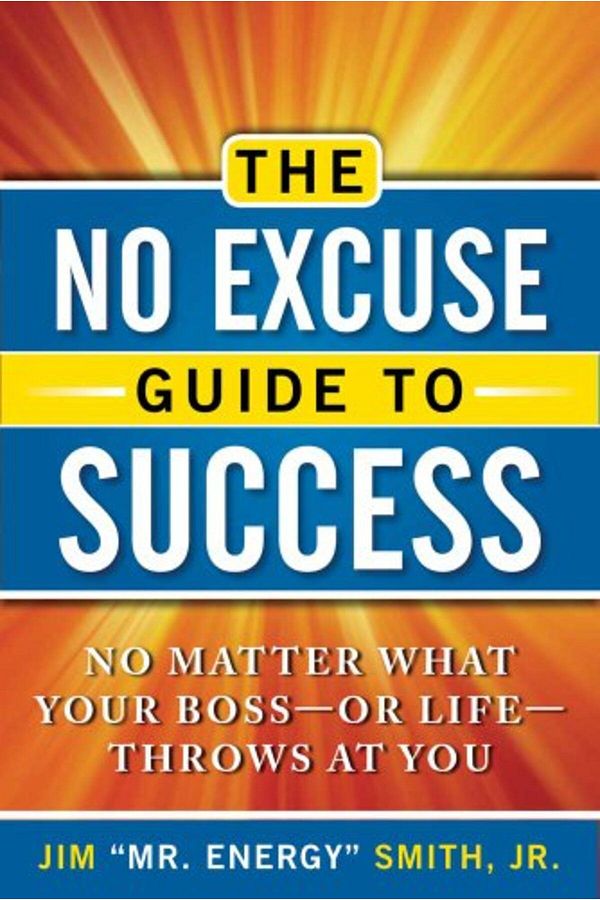 Red Wheel Weiser Books-No Excuse Guide To Success No Matter What Your Boss Or Life Throws At You 1
