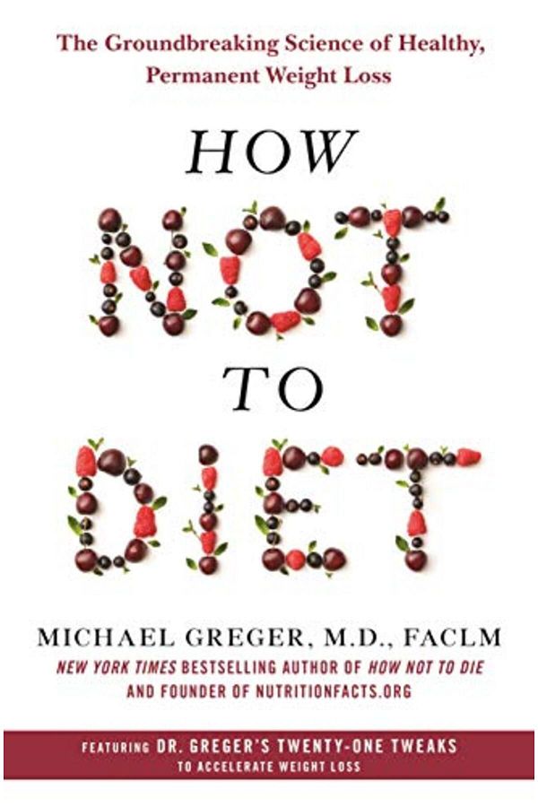 Macmillan Distribution-How Not To Diet The Groundbreaking Science Of Healthy Permanent Weight Loss 1