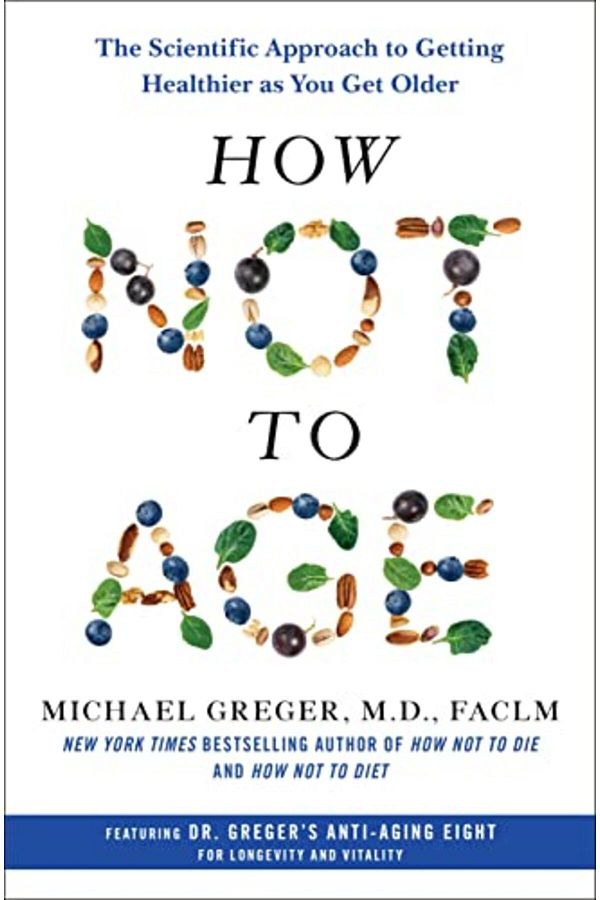 Macmillan Distribution-How Not To Age The Scientific Approach To Getting Healthier As You Get Older 1