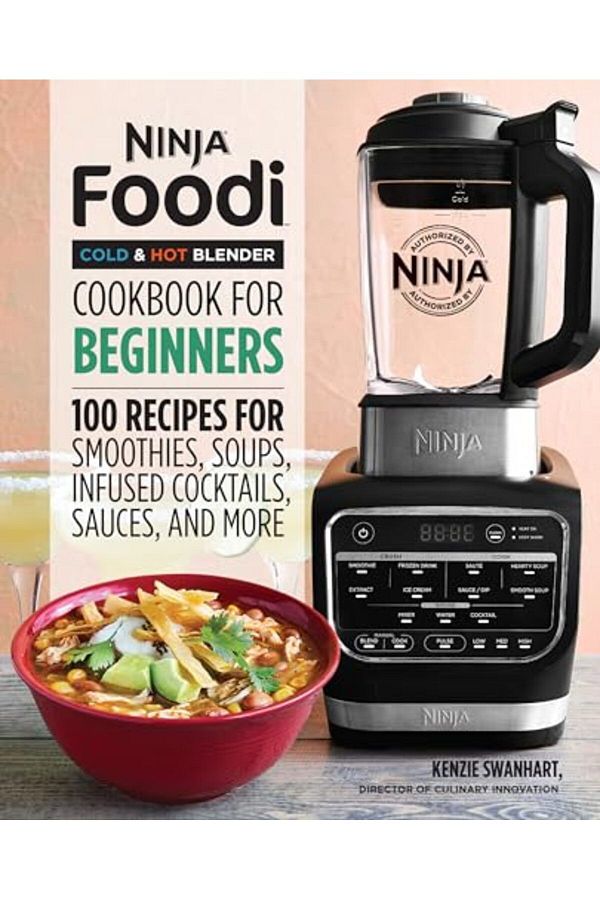 Sourcebook-Ninja Foodi Cold & Hot Blender Cookbook For Beginners 100 Recipes For Smoothies Soups Sauces Inf 1
