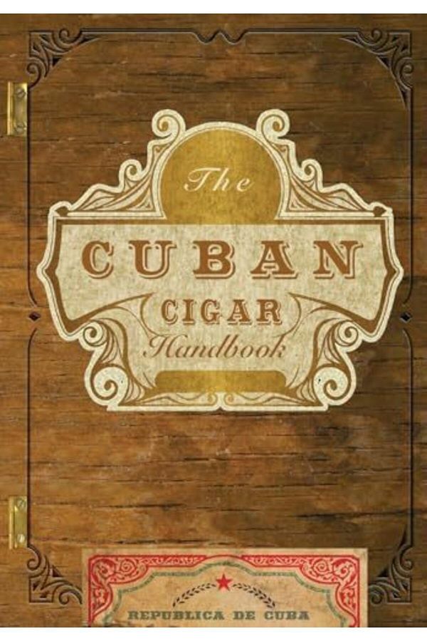 Harper Collins-The Cuban Cigar Handbook The Discerning Aficionados Guide To The Best Cuban Cigars In The World 1