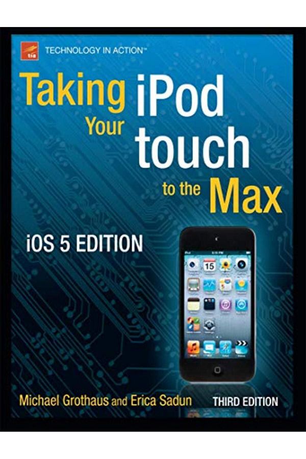 Springer-Taking Your Ipod Touch To The Max Ios 5 Edition 1