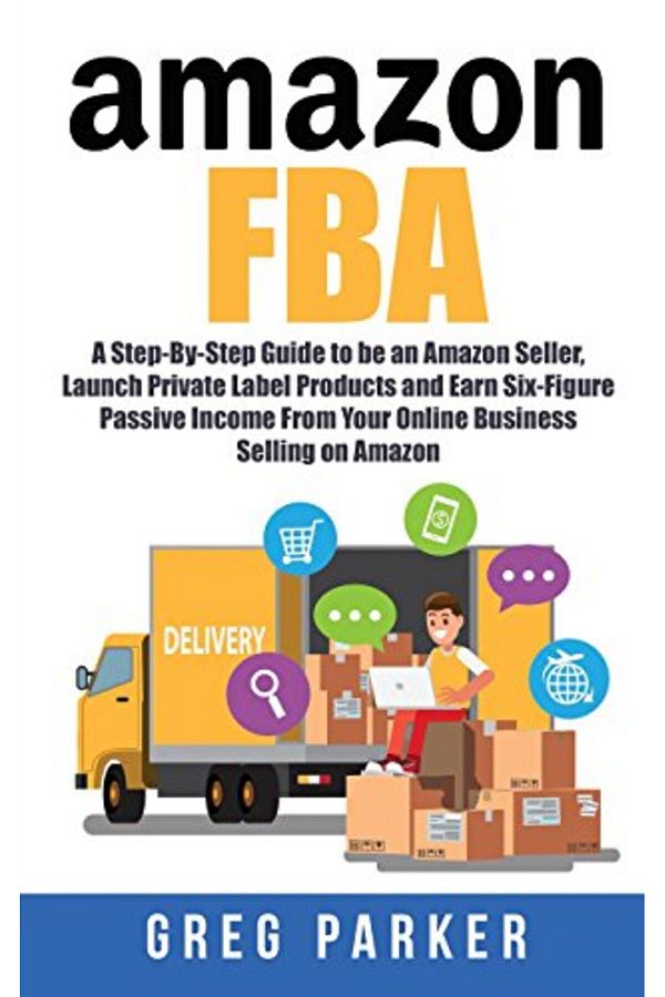 Ingram Internatıonal Inc-Amazon Fba A Stepbystep Guide To Be An Amazon Seller Launch Private Label Products And Earn Six 1
