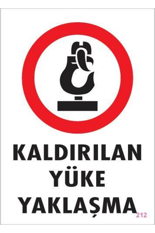 RUBY BOUTİQUE-Removed Load Approach Warning Sign 25x35 CODE: 212 1