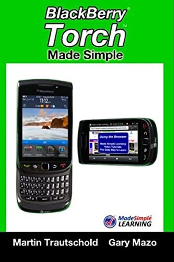 Ingram Internatıonal Inc-Blackberry Torch Made Simple For The Blackberry Torch 9800 Series Smartphones 1
