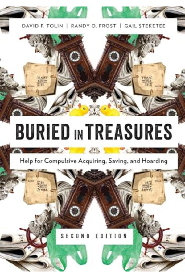 OXFORD UNIVERSITY PRESS-Buried In Treasures Help For Compulsive Acquiring Saving And Hoarding 1