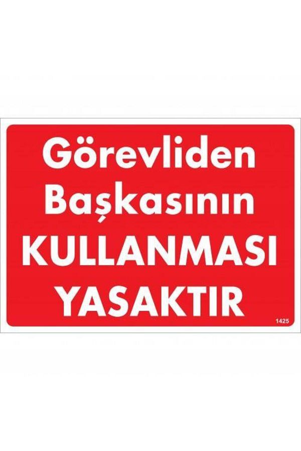 RUBY BOUTİQUE-Forbidden to Use Anyone Other from the Officer Warning Sign 25x35 CODE:1425 1