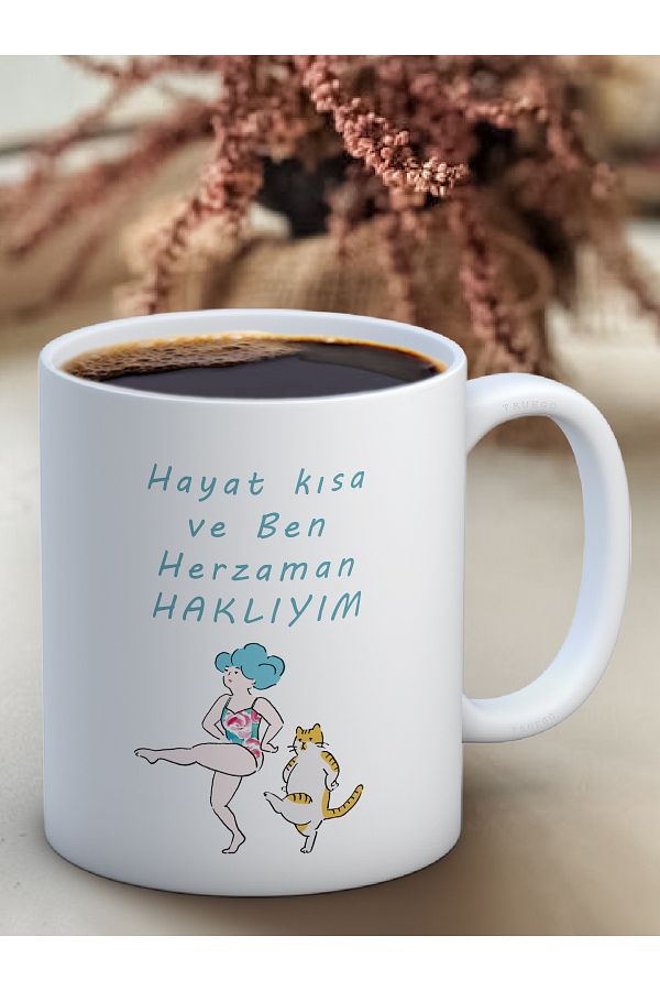 Truego-Printed Mug Cup Ceramic Mug - Life Short And I'm Always Right 1
