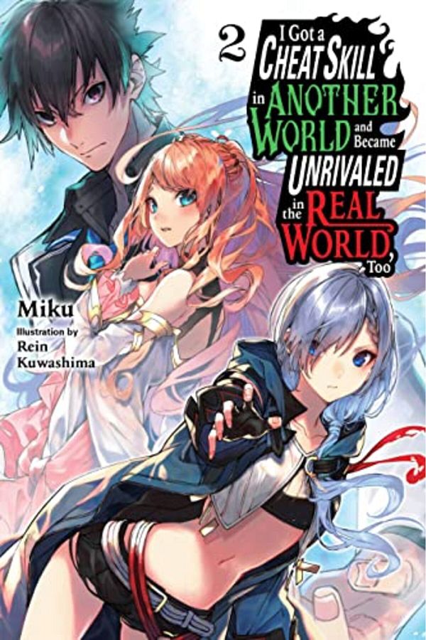 Diamond Book Distributors-I Got A Cheat Skill In Another World And Became Unrivaled In The Real World Too Vol 2 Ln 1