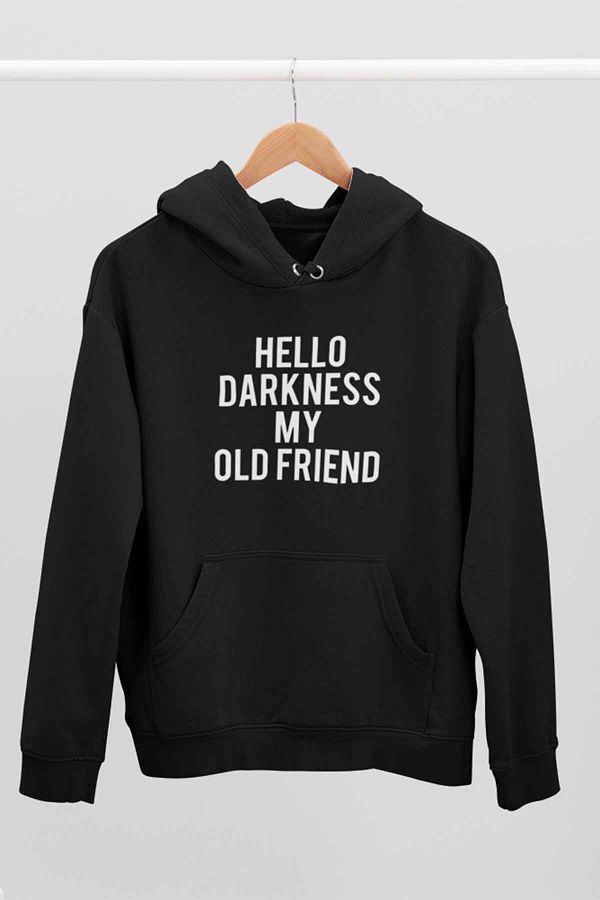 Hello darkness my old friend pullover on sale