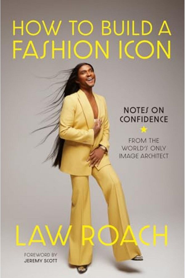 Abrams Image-How to Build a Fashion Icon: Notes on Confidence from the World's Only Image Architect 1
