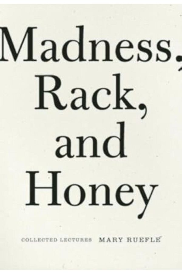 Wave Books-Madness, Rack, and Honey: Collected Lectures 1