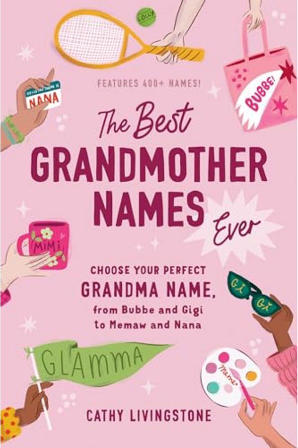 Sourcebooks-The Best Grandmother Names Ever 1