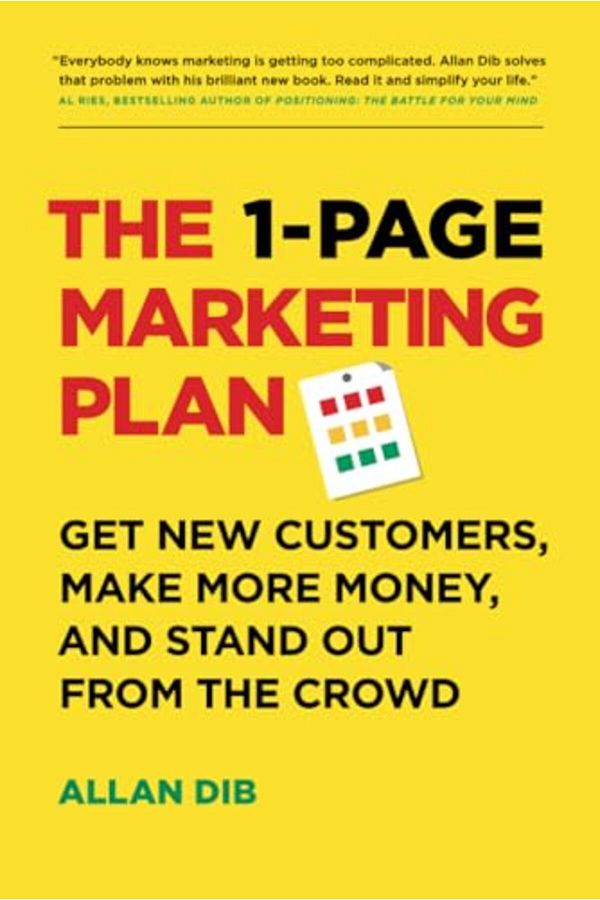 Page Two Books, Inc.-The 1-Page Marketing Plan: Get New Customers, Make More Money, And Stand out From The Crowd 1