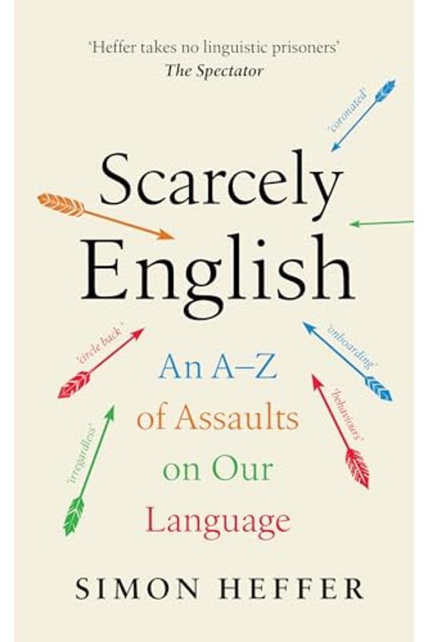 Hutchinson-Scarcely English An A To Z Of Assaults On Our Language 1