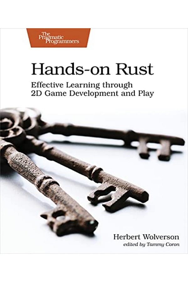 The Pragmatic Programmers-Handson Rust التعلم الفعال من خلال تطوير الألعاب ثنائية الأبعاد واللعب 1
