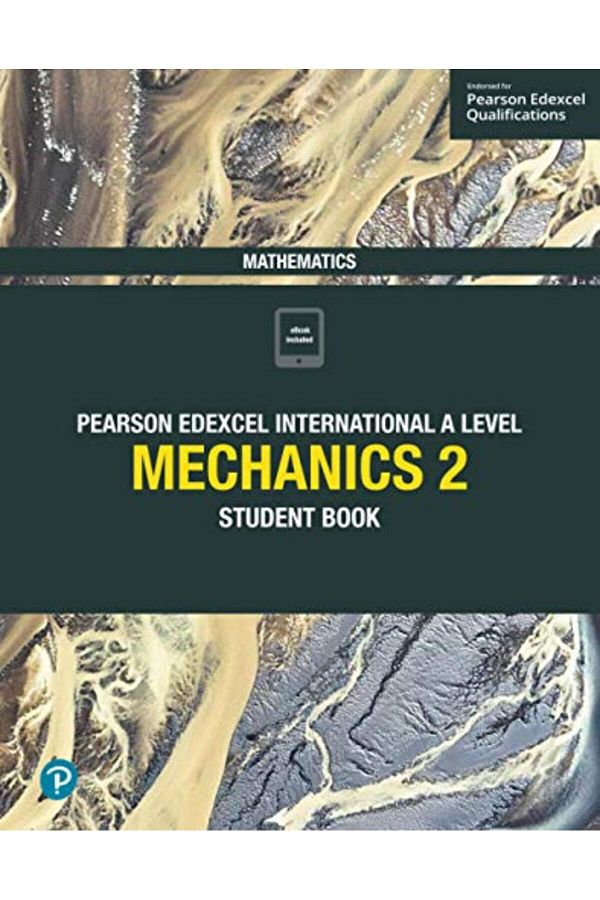 Edexcel Limited-Pearson Edexcel International A Level Mathematics Mechanics 2 Student Book 1