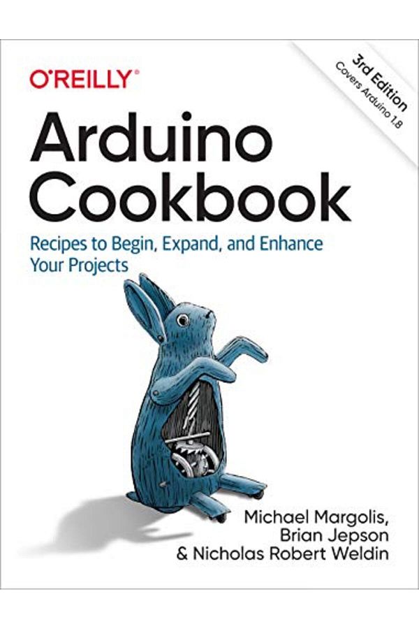 O'Reilly Media, Inc, USA-Arduino Cookbook Recipes To Begin Expand And Enhance Your Projects 1