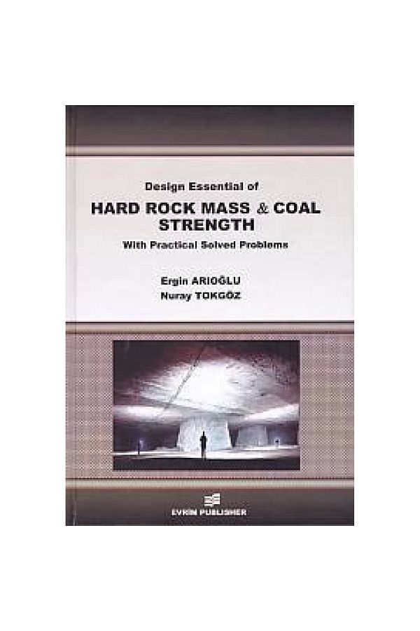 Evrim Yayınevi-Design Essential Of Hard Rock Mass And Coal Strength With Practical Solved Problems 1
