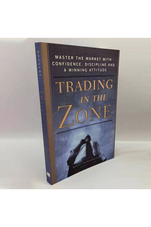 Choice-Trading In The Zone By Mark Douglas Master The Market With Confidence Discipline And A Winning At... 1