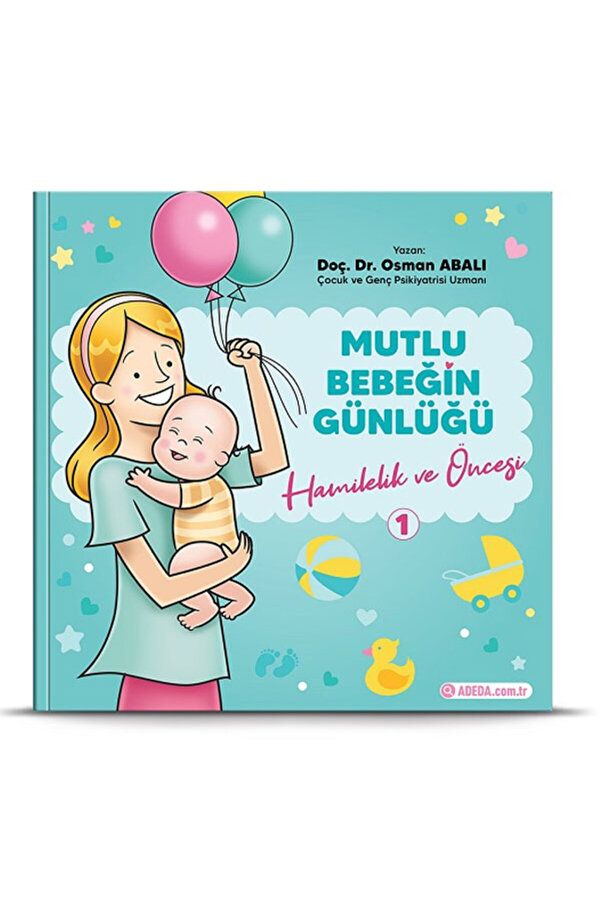 Adeda Yayınları Hamilelik ve Öncesi - Mutlu Bebeğin Günlüğü 1