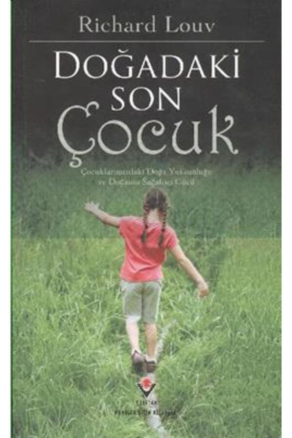 Tübitak Yayınları Doğadaki Son Çocuk