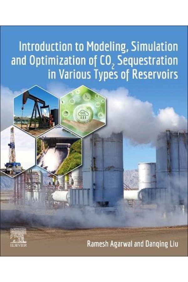 Elsevier - Health Sciences Division-Introduction To Modelling Simulation And Optimization Of Co2 Sequestration In Various Types Of Rese 1