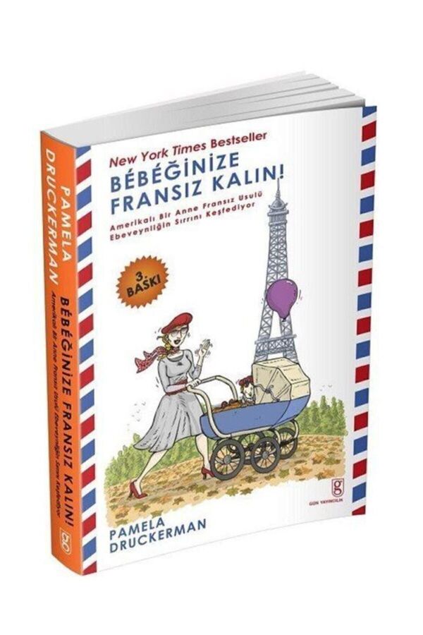 Gün Yayıncılık Bebeğinize Fransız Kalın!- Pamela Druckerman