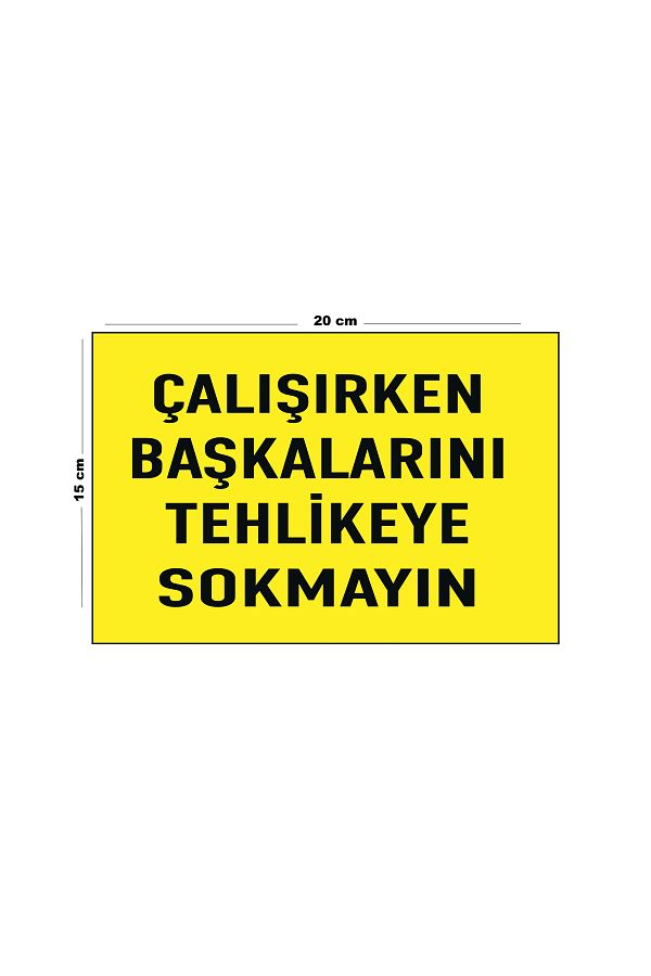Lucena-Metal Do Not Put Others in Danger While Working 15 cm X 20 cm Warning Sign Directional Sign 1
