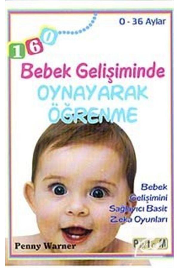 Platform Yayınları Bebek Gelişiminde Oynayarak Öğrenme (0-36 AYLAR) & Bebek Gelişimini Sağlayıcı Basit Zeka Oyunları