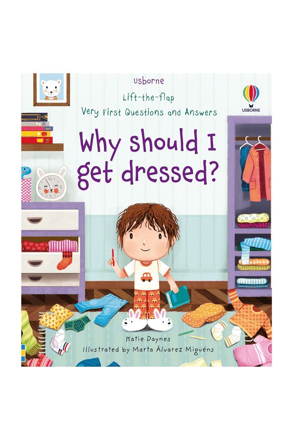 Usborne-Lift-the-flapvery First Questions And Answers: Why Should I Get Dressed? 1