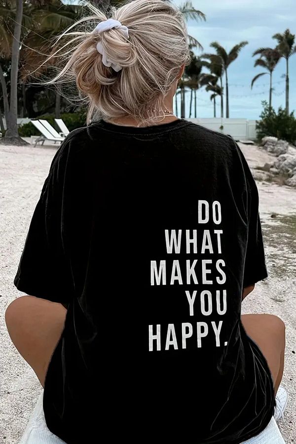 Know-Plus Size Do What Makes You Happy Printed Oversize Women's T-Shirt 1