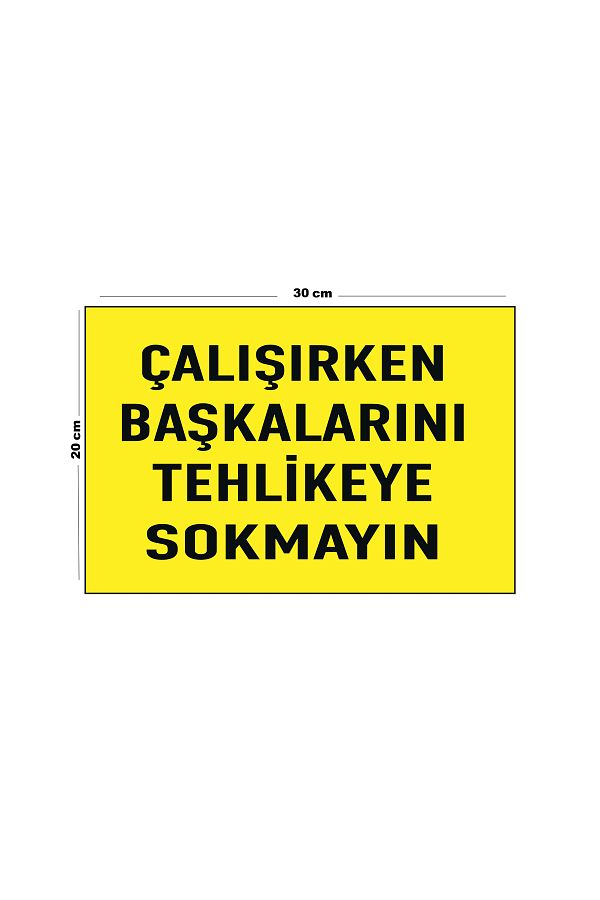 Lucena-Metal Do Not Put Others in Danger While Working 20cm X 30cm A4 Size Warning Sign Diversion 1