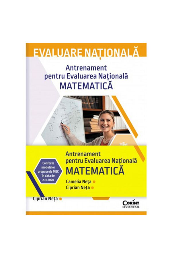 Corint-Evaluare națională 2022 matematică. Teste practice, Camelia Elena Neta, Ciprian Constantin Neta 1