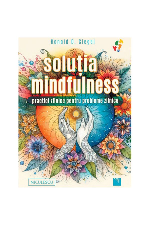 Niculescu-The Mindfulness Solution: Daily Practices for Everyday Problems, Ronald D. Siegel 1