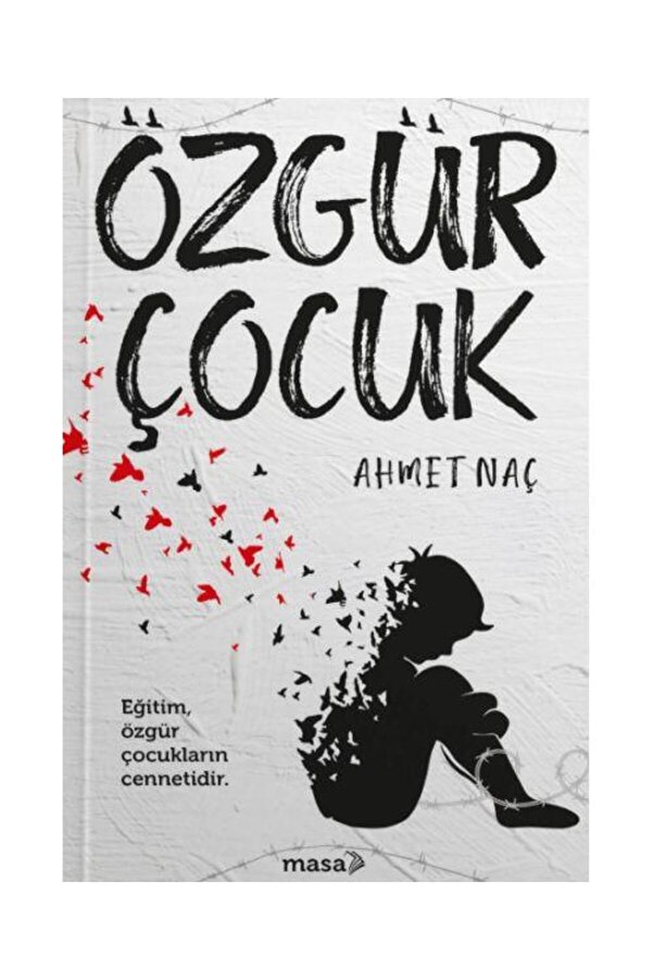 Genel Markalar Özgür Çocuk / Masa Kitap / Ahmet Naç