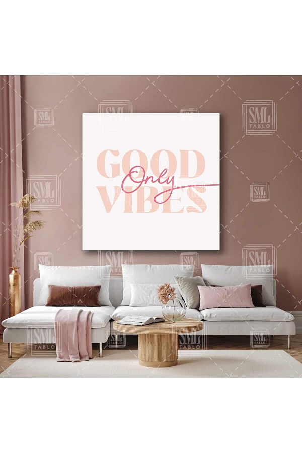 SML TABLO-Good Vibes Only Pink Typographic Square Canvas Print 1