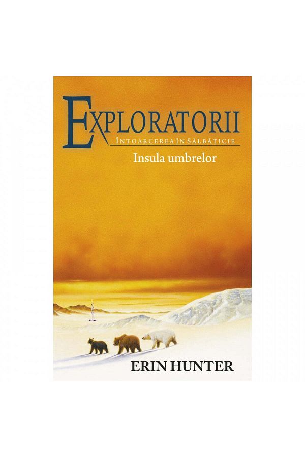 Editura Galaxia Copiilor-Exploratorii - Întoarcerea în sălbăticie. Cartea a VII-a: Insula Umbrelor - Erin Hunter 1