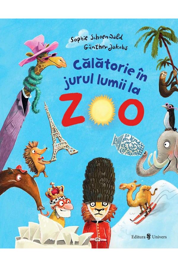 Editura Univers-Traveling Around the World at the Zoo!, Sophie Schoenwald 1