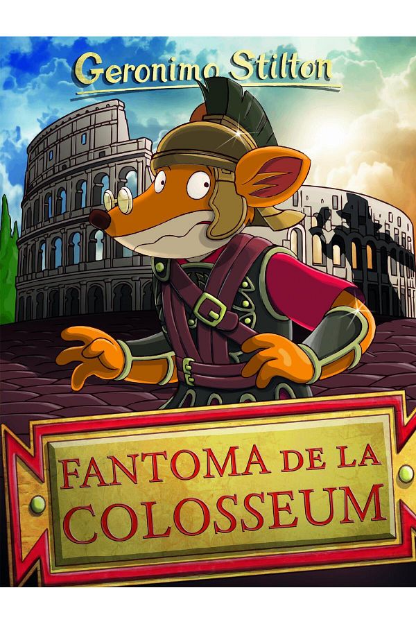 Editura Rao Books-The Ghost of the Colosseum, Geronimo Stilton 1