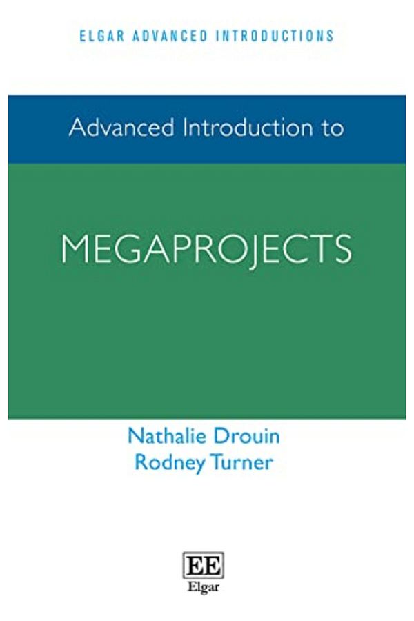 Edward Elgar Publishing Ltd-Advanced Introduction To Megaprojects 1