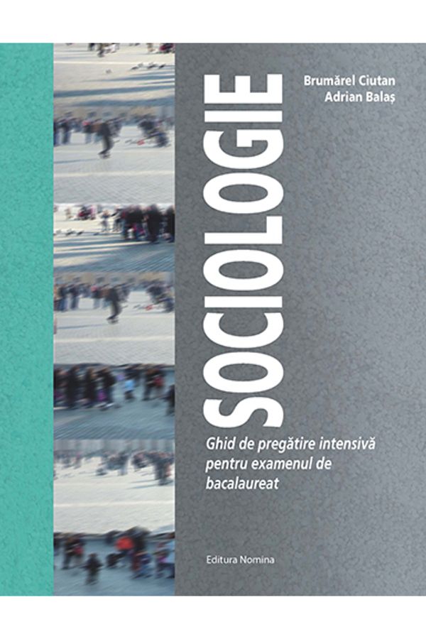 NOMİNAL-Sociology. Intensive preparation guide for the Bac - Brumarel Ciutan, Adrian Balas 1