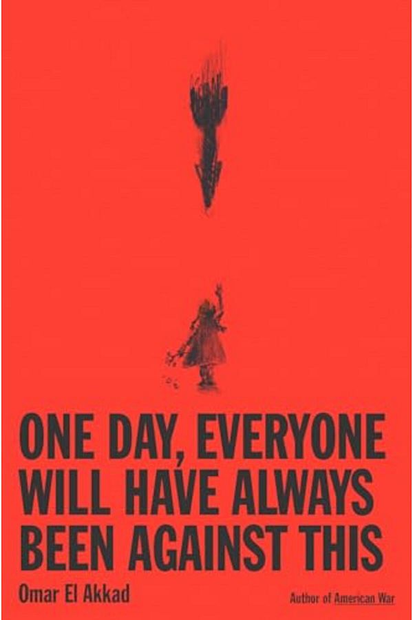 Knopf Doubleday Publishing Group-One Day Everyone Will Have Always Been Against This 1