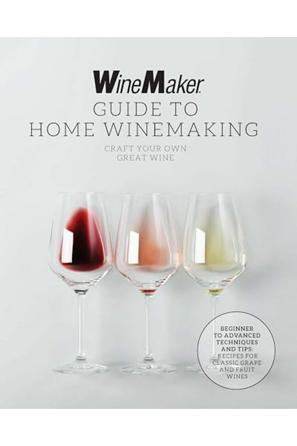 Harvard Common Press,U.S.-The Winemaker Guide To Home Winemaking Craft Your Own Great Wine Beginner To Advanced Techniques 1
