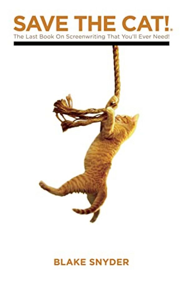 Michael Wiese Productions-Save The Cat The Last Book On Screenwriting Youll Ever Need 1
