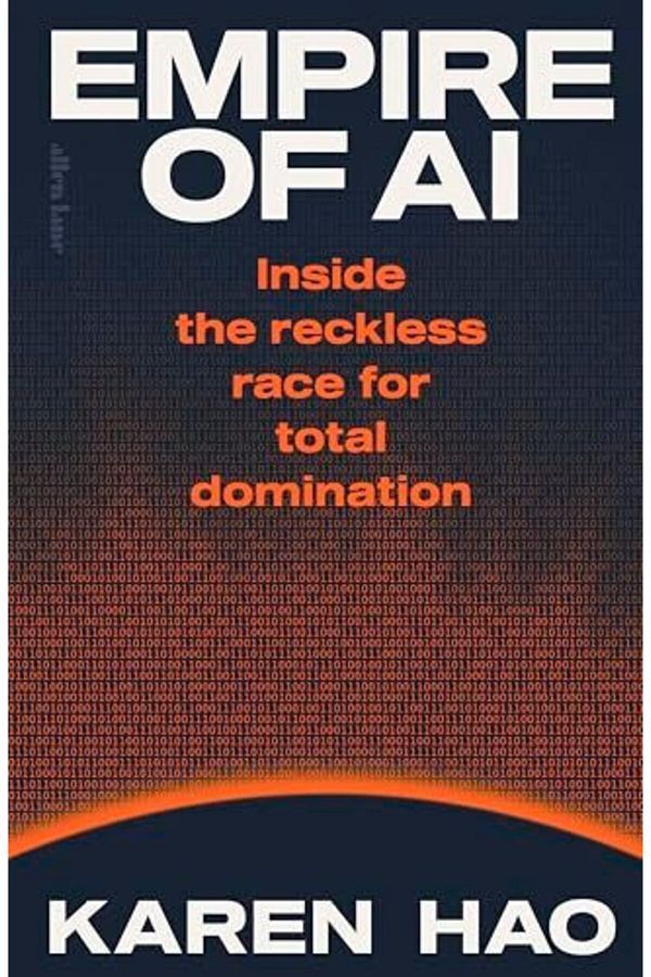 Allen Lane-Empire Of Ai Inside The Reckless Race For Total Domination 1